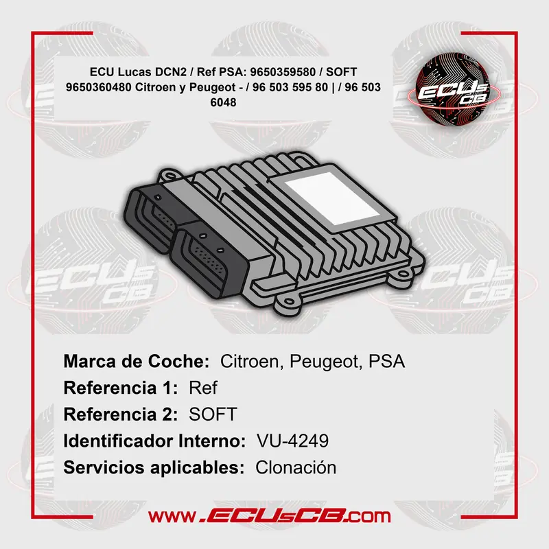 ECU Lucas DCN2 / Ref PSA: 9650359580 / SOFT 9650360480 Citroen y Peugeot - / 96 503 595 80 | / 96 503 6048 ECU Lucas DCN2 / Ref PSA: 9650359580 / SOFT 9650360480 Citroen y Peugeot - / 96 503 595 80 | / 96 503 6048_1B